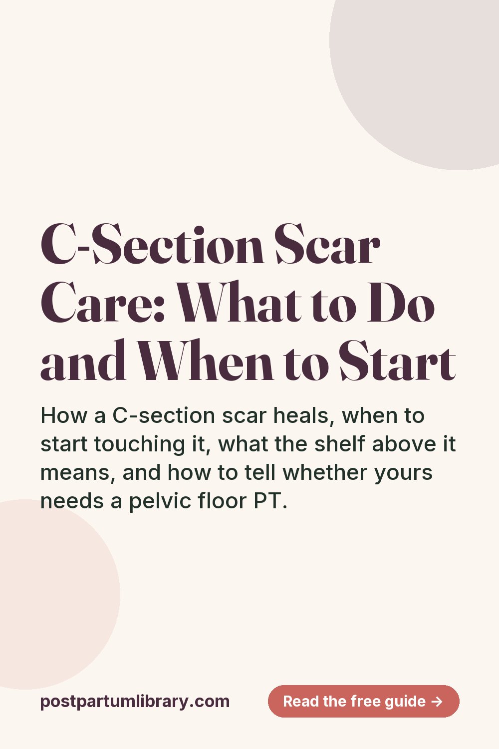 C-Section Scar Care: What to Do and When to Start (pin)
