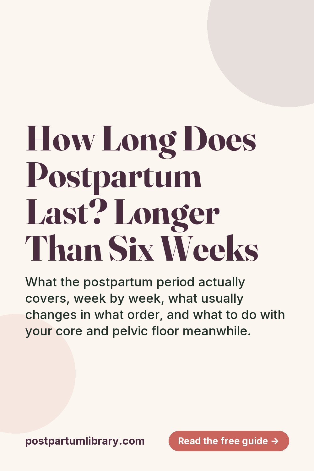 How Long Does Postpartum Last? Longer Than Six Weeks (pin)