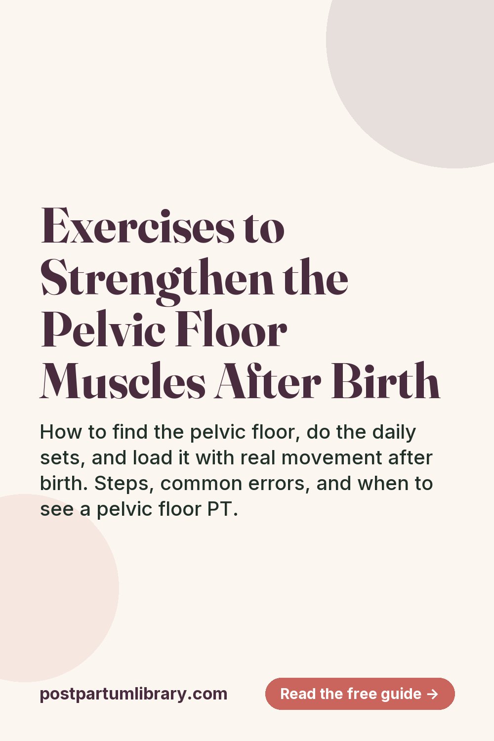 Exercises to Strengthen the Pelvic Floor Muscles After Birth (pin)