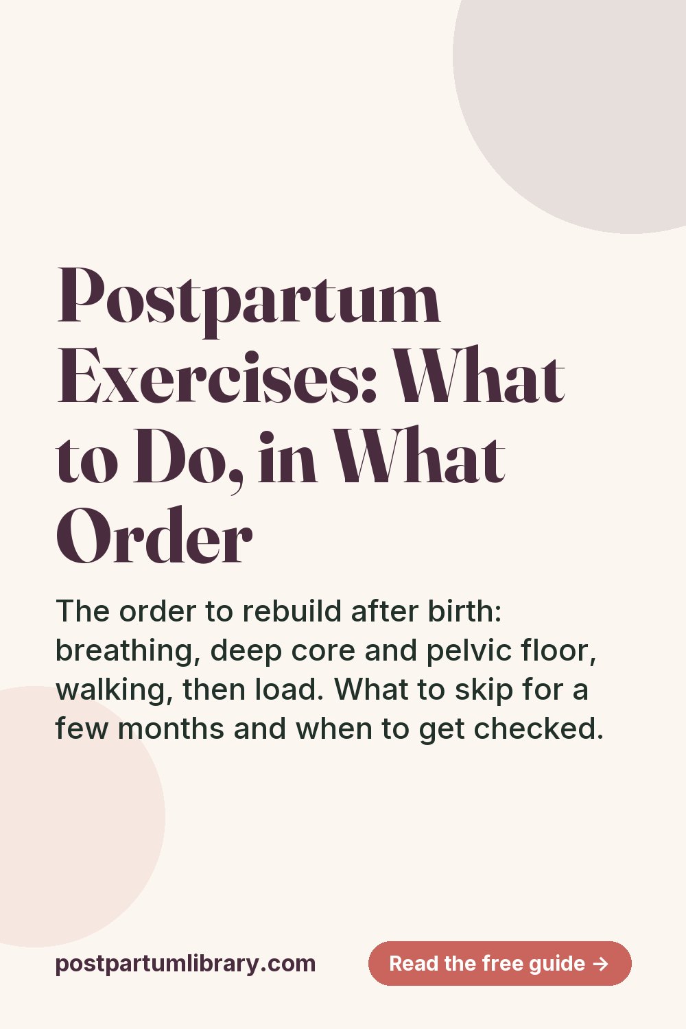 Postpartum Exercises: What to Do, in What Order (pin)